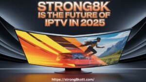 Strong 8k Iptv Streaming